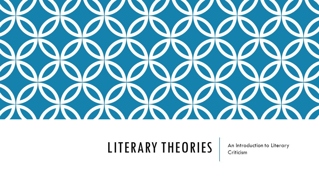 LITERARY THEORIES An Introduction to Literary Criticism