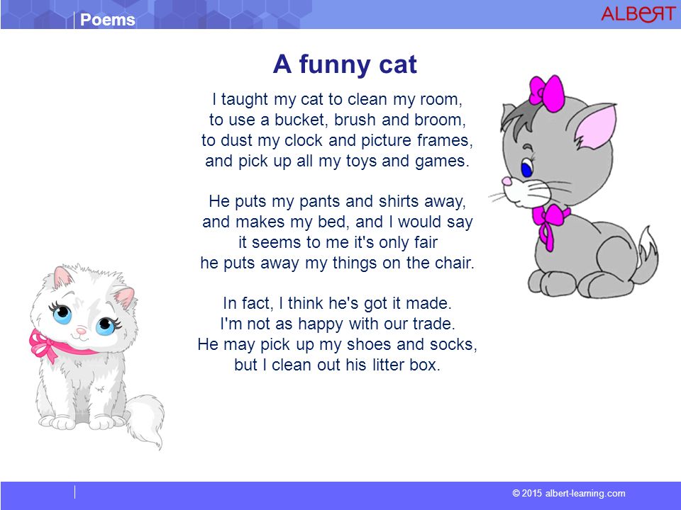 Poems © 2015 albert-learning.com A funny cat I taught my cat to clean my ro...