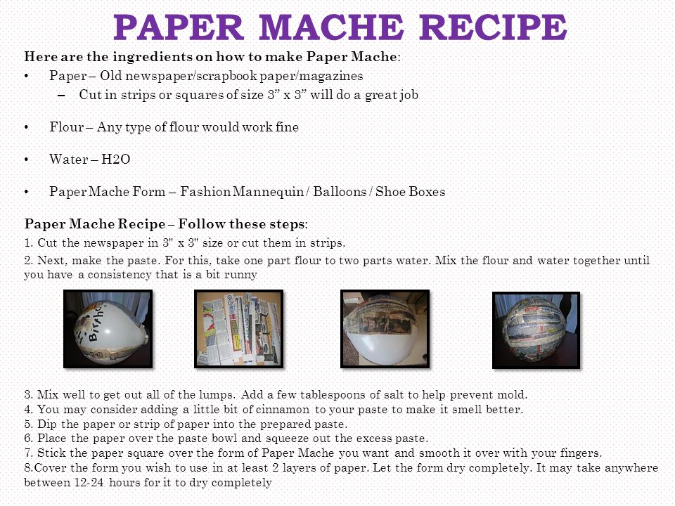 Here Are The Ingredients On How To Make Paper Mache Paper Old Newspaper Scrapbook Paper Magazines Cut In Strips Or Squares Of Size 3 X 3 Will Do Ppt Download,Fry Bread Recipe