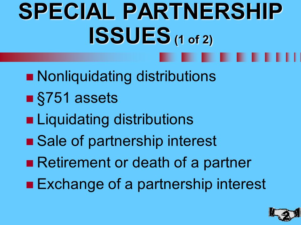 1 Chapter 10 Special Partnership Issues 2 SPECIAL