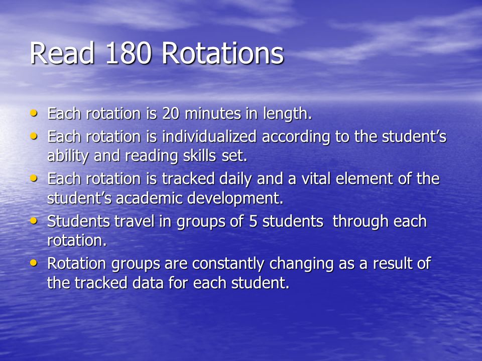 Read 180 Rotations Each rotation is 20 minutes in length.