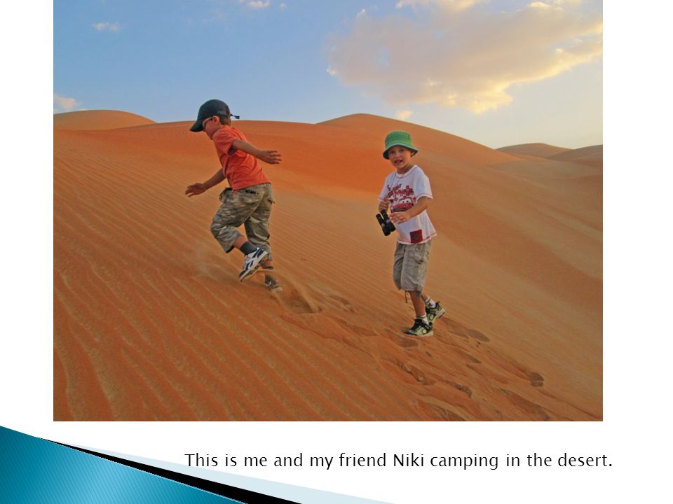 This is me and my friend Niki camping in the desert.