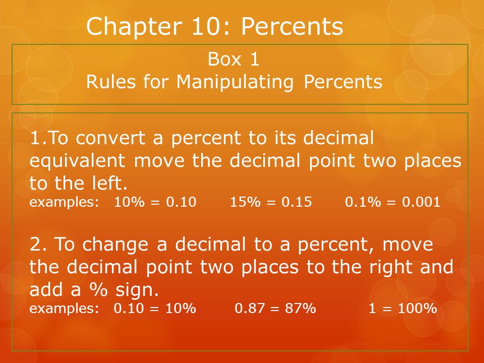Chapter 10 percents box 1 rules for manipulating percents 1 to convert