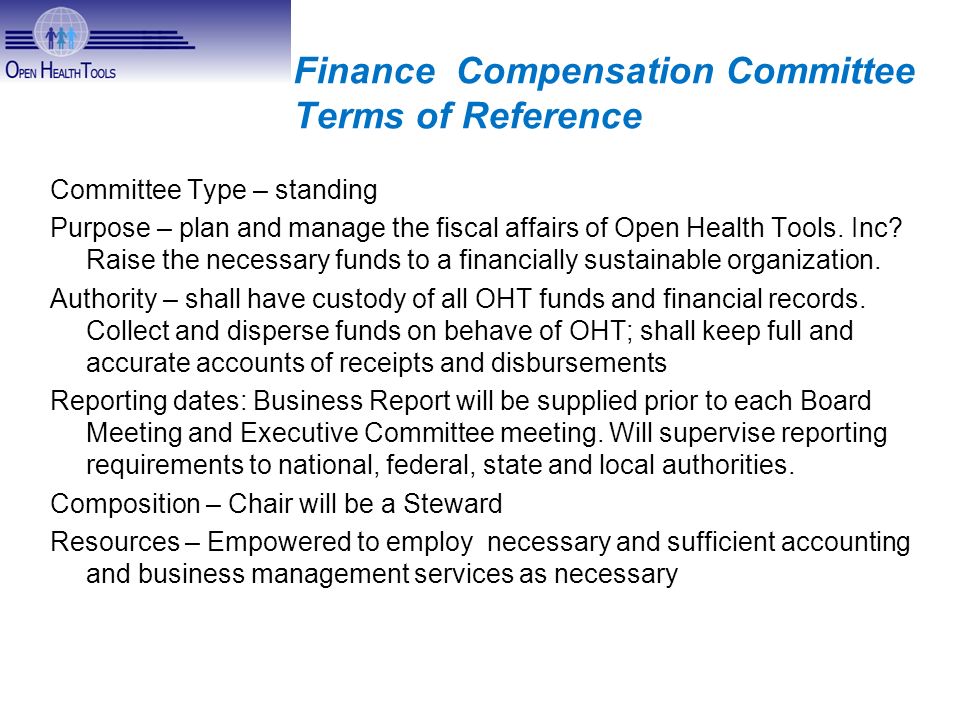 Committees. Executive Committee Terms of Reference Committee Type –  standing Purpose -. Manage the business and technical affairs of Open  Health Tools. - ppt download