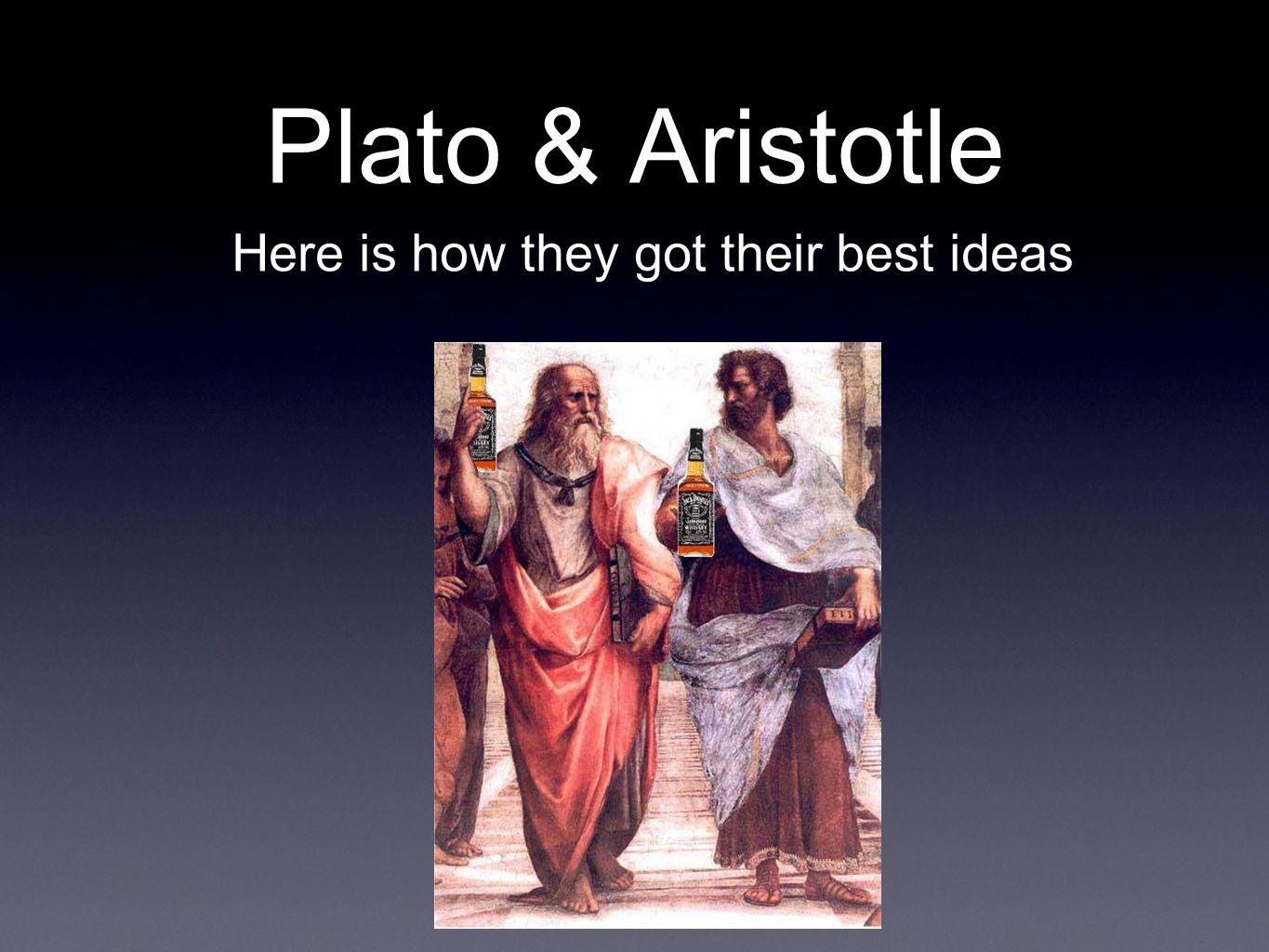 Plato & Aristotle Here is how they got their best ideas