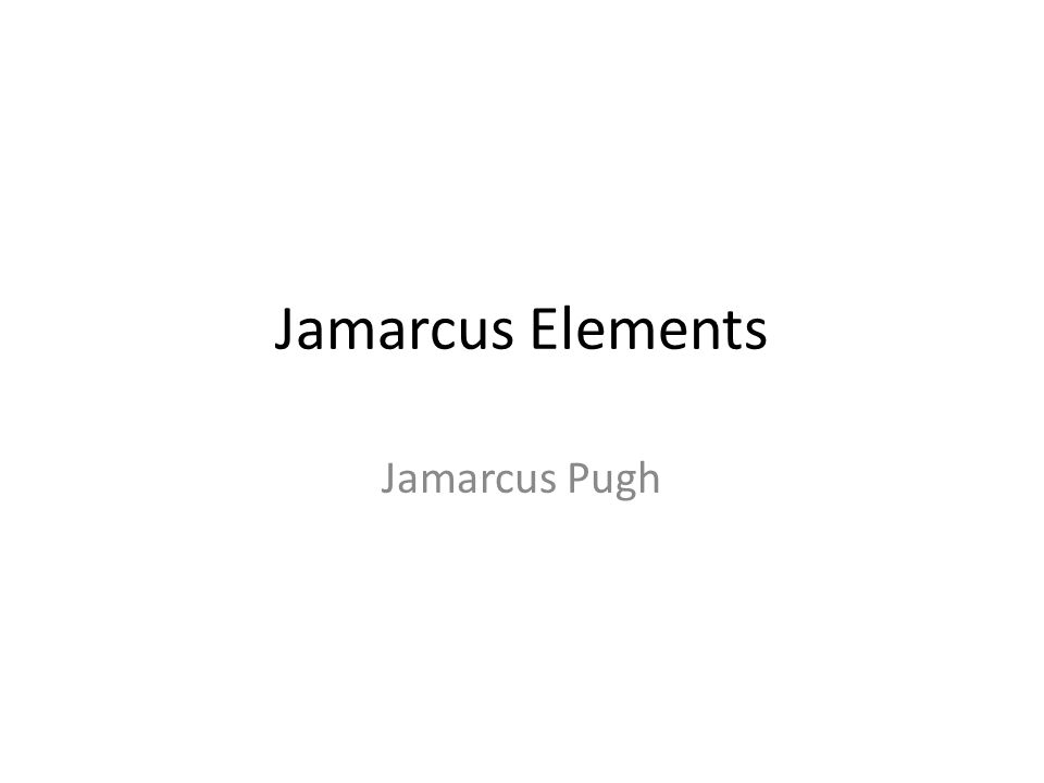 Jamarcus Elements Jamarcus Pugh