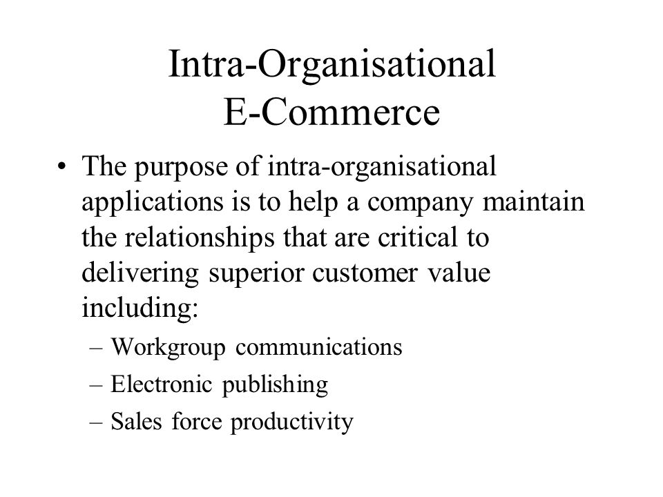 intra organizational e commerce ppt Unit 3 types of e commerce.