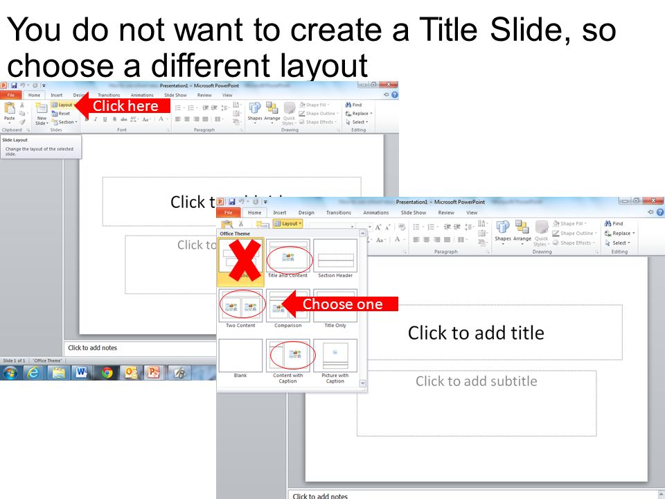 You do not want to create a Title Slide, so choose a different layout Click here Choose one