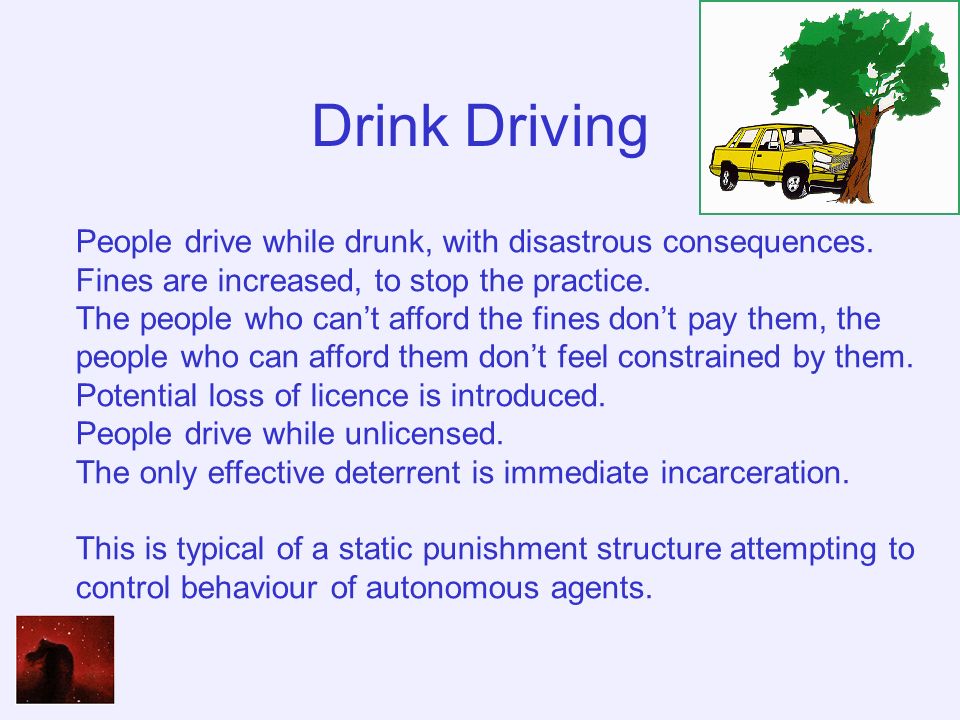 Drink Driving People drive while drunk, with disastrous consequences.