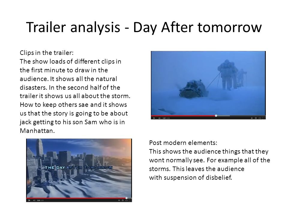 Trailer Analysis on Dystopian By George Rose. Trailer analysis - Day After  tomorrow Mise-en-scene: In the trailer it shows the devastation that s  going. - ppt download