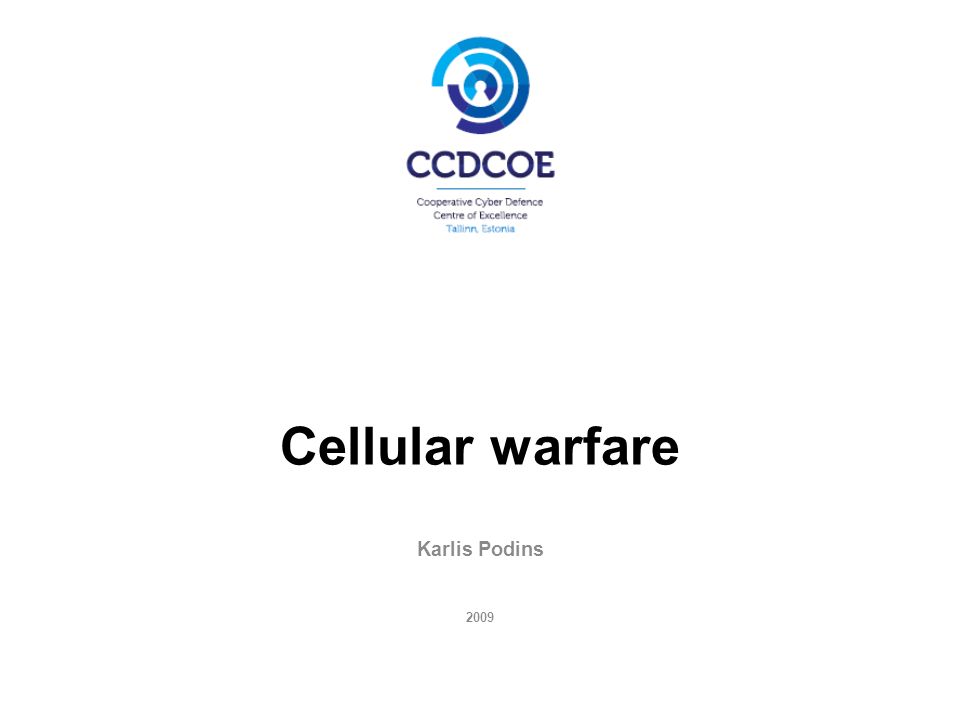 Cellular warfare Karlis Podins 2009