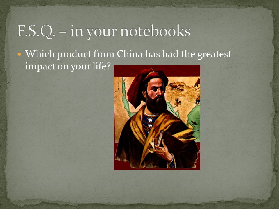 Which product from China has had the greatest impact on your life