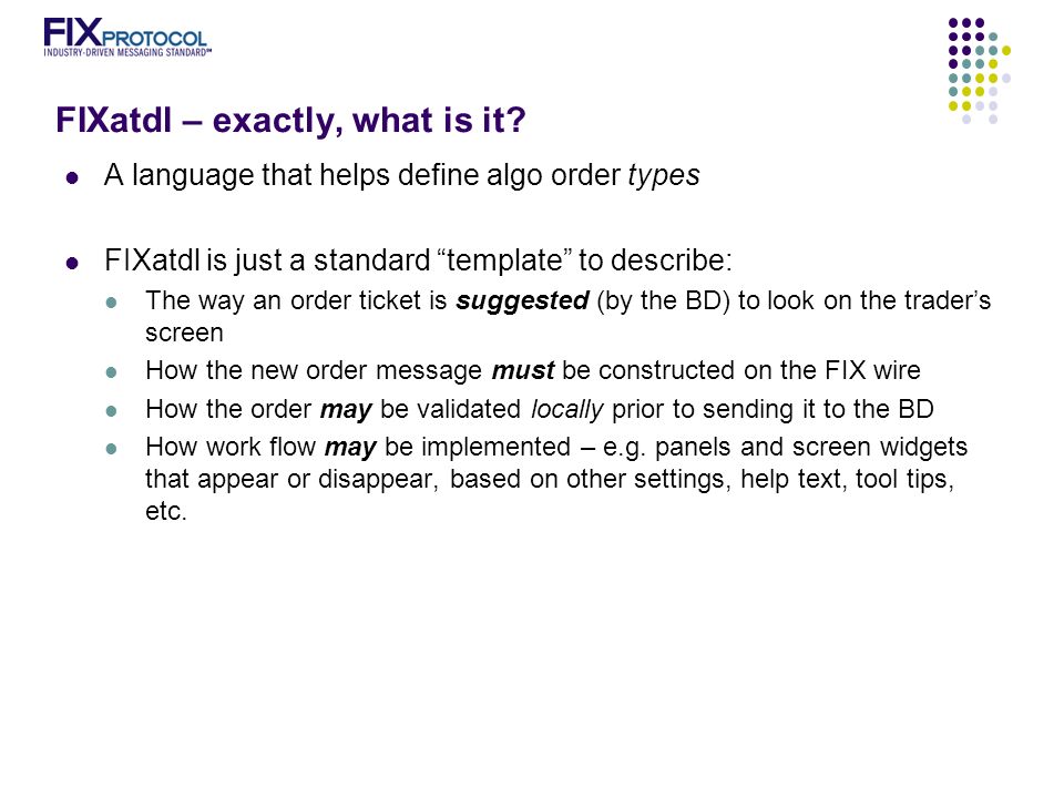 FIXatdl – exactly, what is it.
