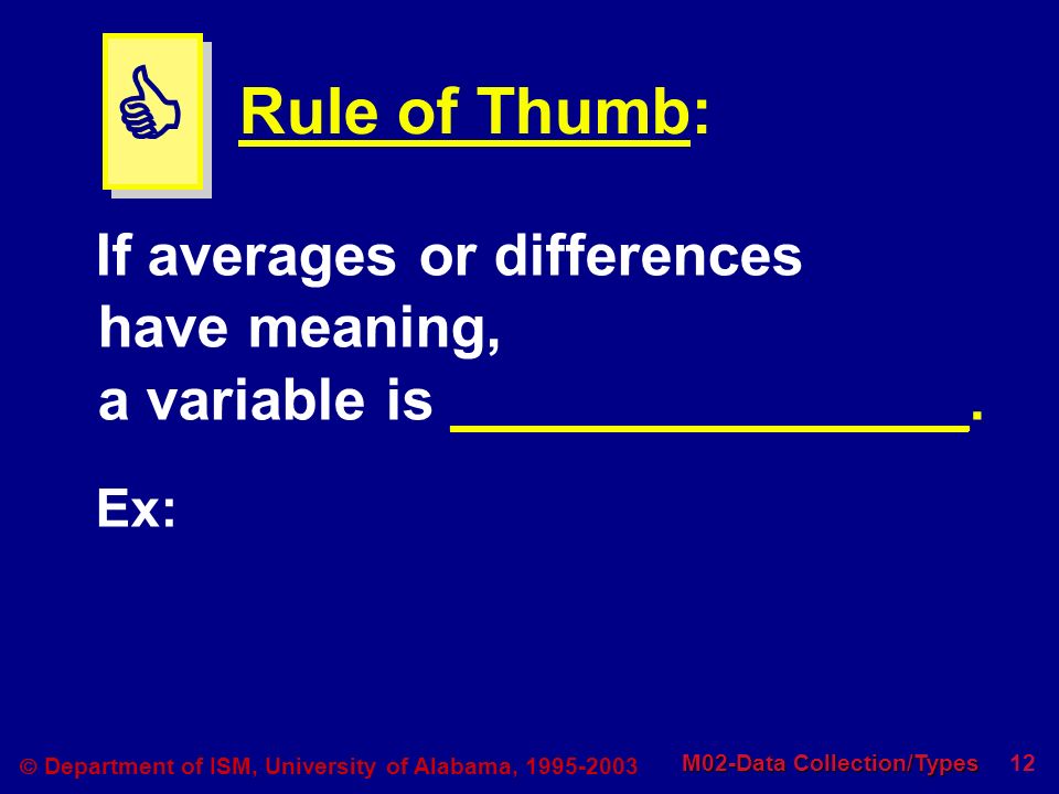 1 M02-Data Collection/Types  Department of ISM, University of Alabama,  Lesson Objectives - M02  Understand “Scales of Measurement.”  Understand.  - ppt download