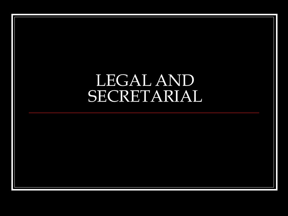 LEGAL AND SECRETARIAL