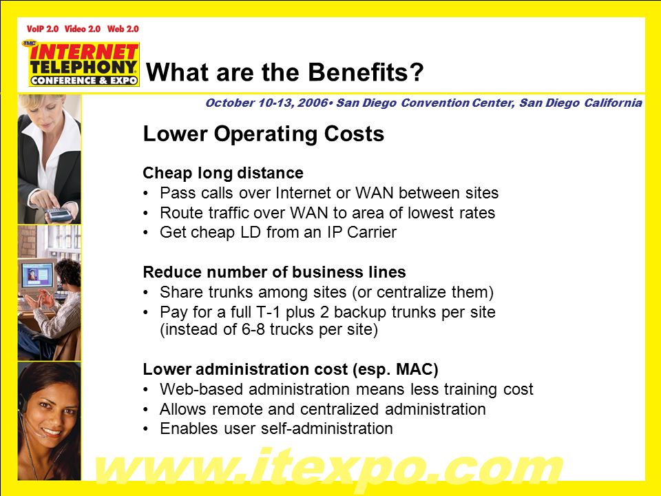 October 10-13, 2006 San Diego Convention Center, San Diego California What are the Benefits.