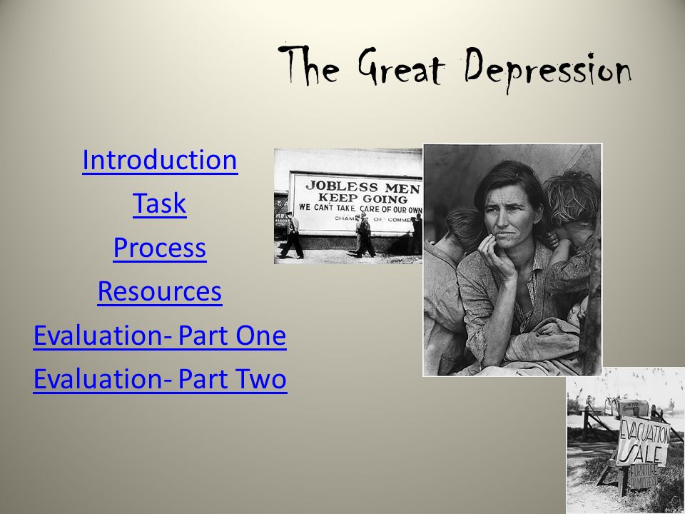 The Great Depression Introduction Task Process Resources Evaluation- Part One Evaluation- Part Two