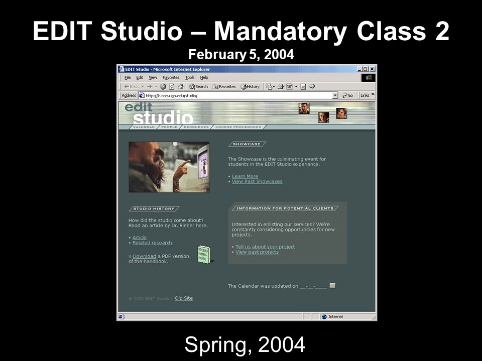 EDIT Studio – Mandatory Class 2 February 5, 2004 Spring, 2004