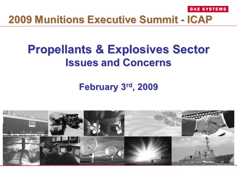 Propellants & Explosives Sector Issues and Concerns February 3 rd, Munitions Executive Summit - ICAP