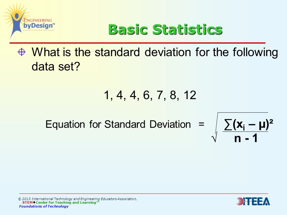 Basic Statistics What is the standard deviation for the following data set.