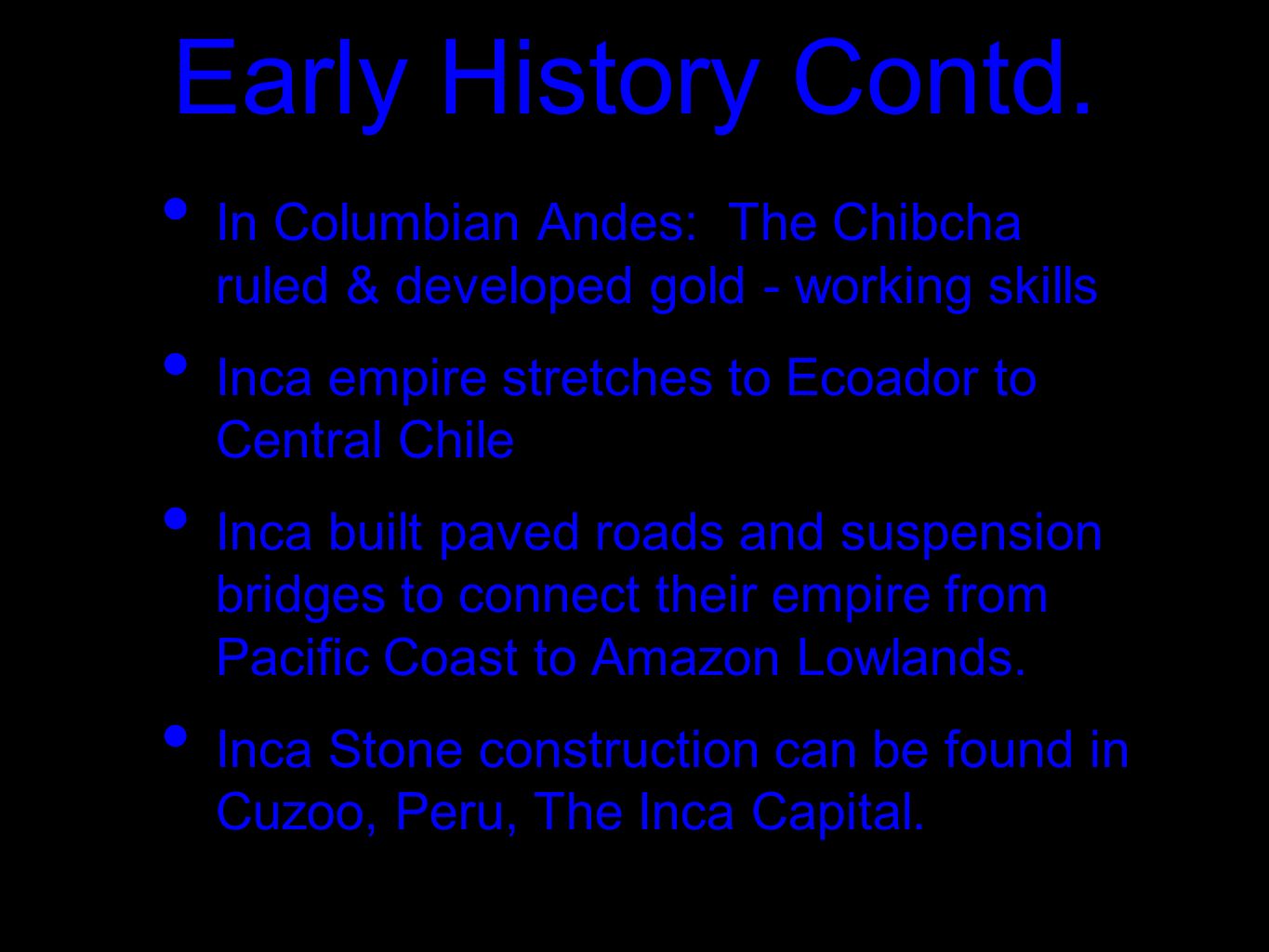 Early History Contd.