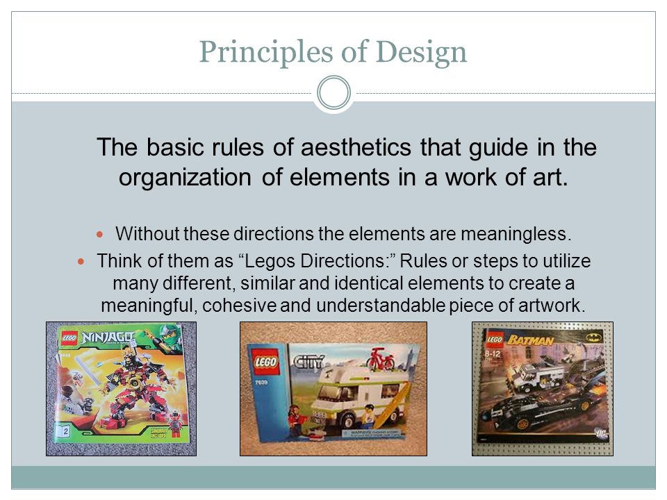 Principles of Design The basic rules of aesthetics that guide in the organization of elements in a work of art.