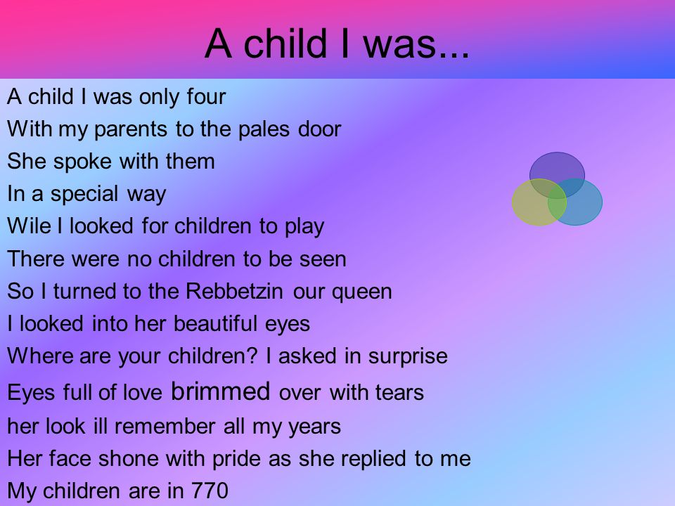A child I was...