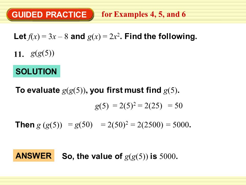 Solution Example 4 Standardized Test Practice To Evaluate G F 3 You First Must Find F 3 F 3 2 3 7 Then G F 3 G 1 So The Value Of G F 3 Ppt Download