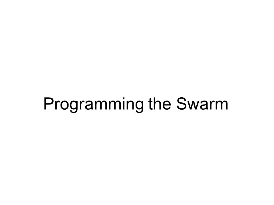 Programming the Swarm