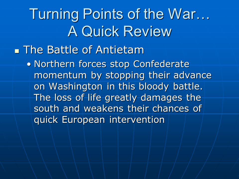 The End Of The Civil War Ch Turning Points Of The War A Quick Review The Battle Of Antietam The Battle Of Antietam Northern Forces Stop Confederate Ppt Download The End Of The Civil War Ch Turning Points Of The War A Quick Review The Battle Of Antietam The Battle Of Antietam Northern Forces Stop Confederate Ppt Download