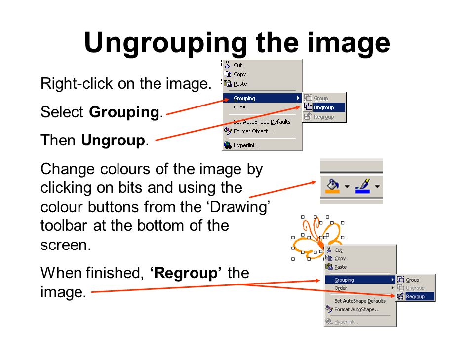 Ungrouping the image Right-click on the image. Select Grouping.
