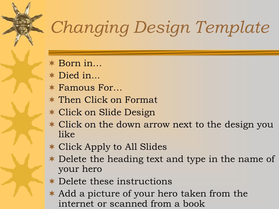 Changing Design Template  Born in…  Died in...