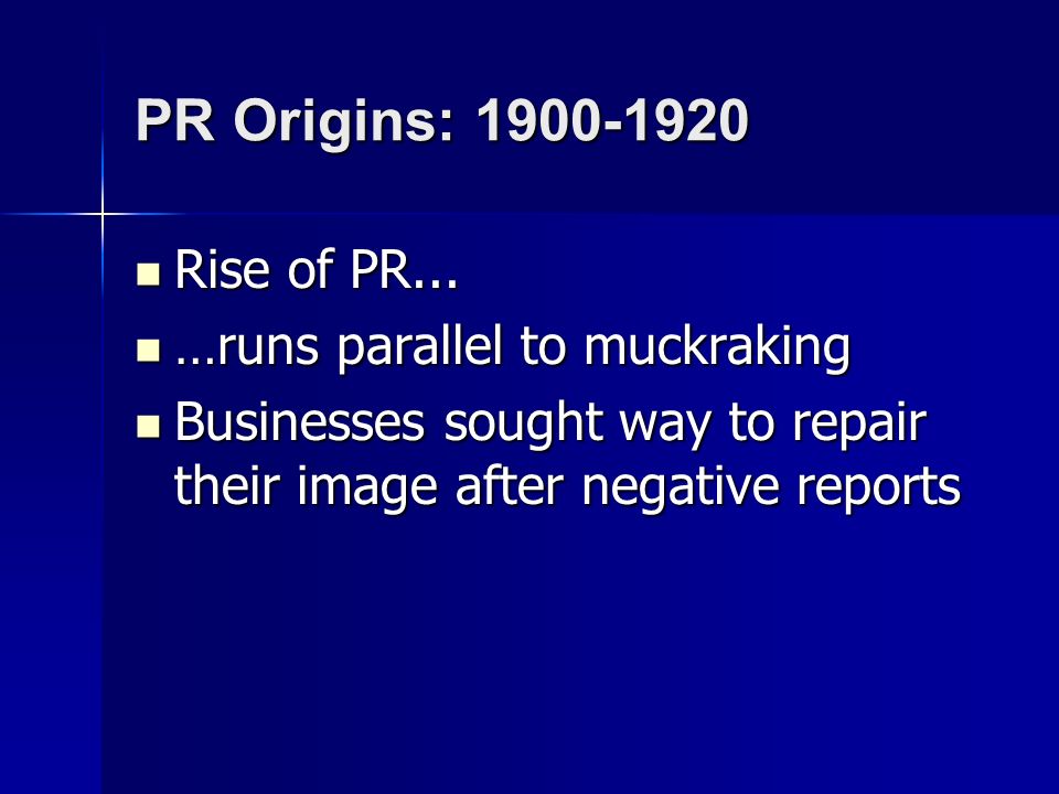 PR Origins: Rise of PR... Rise of PR...