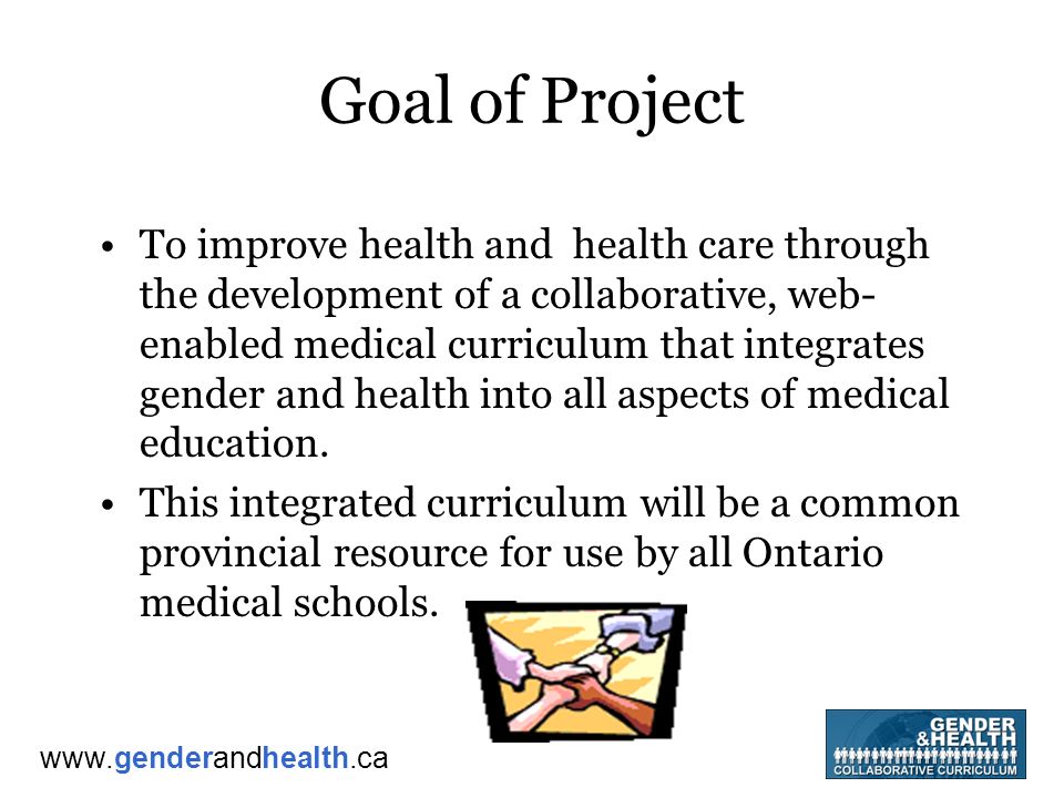 To improve health and health care through the development of a collaborative, web- enabled medical curriculum that integrates gender and health into all aspects of medical education.