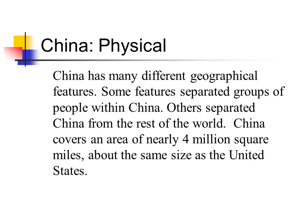 China: Physical China has many different geographical features.