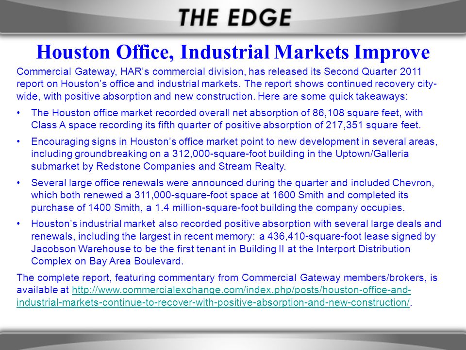 Commercial Gateway, HAR’s commercial division, has released its Second Quarter 2011 report on Houston’s office and industrial markets.