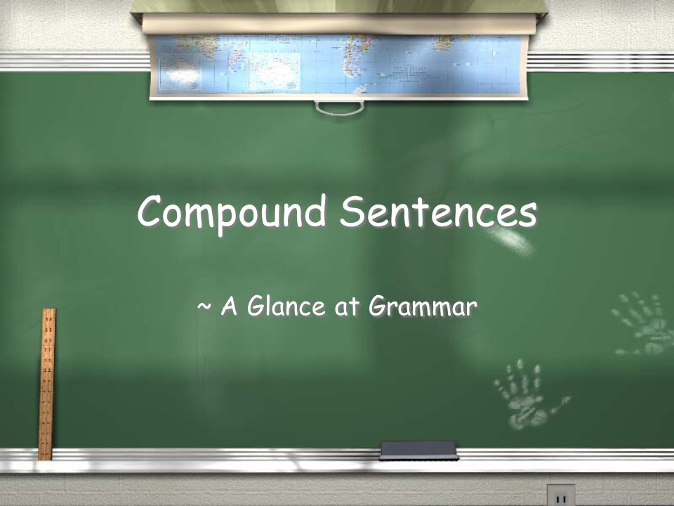Compound Sentences ~ A Glance at Grammar