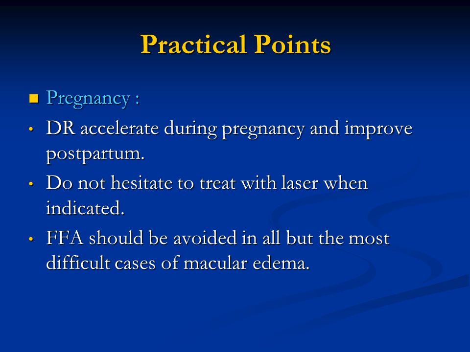 Practical Points Pregnancy : Pregnancy : DR accelerate during pregnancy and improve postpartum.