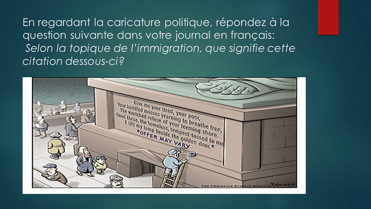 Unite 3 L Immigration En Regardant La Caricature Politique Repondez A La Question Suivante Dans Votre Journal En Francais Selon La Topique De L Immigration Ppt Download Unite 3 L Immigration En Regardant La Caricature Politique Repondez A La Question Suivante Dans Votre Journal En Francais Selon La Topique De L Immigration Ppt Download