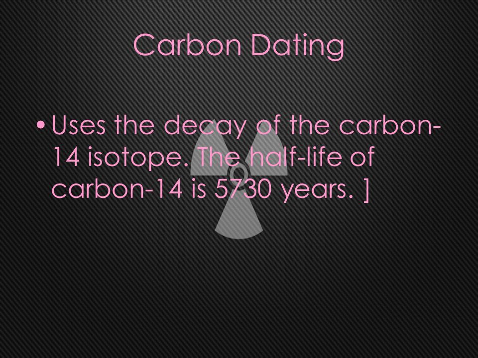 The half-life of carbon-14 an isotope used in archaeological dating is 5730 years