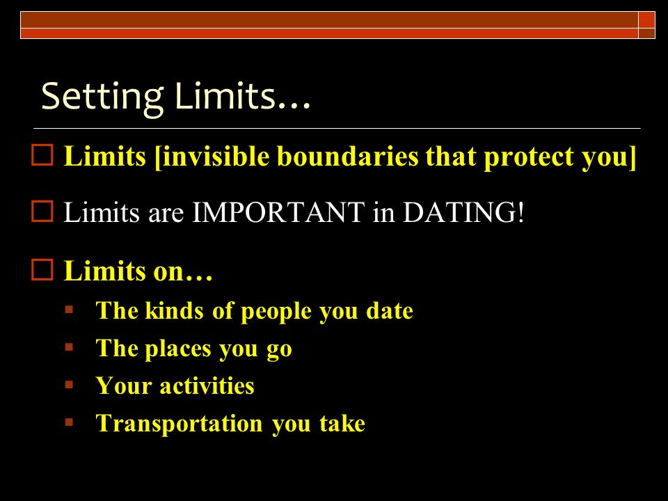 Dating limits