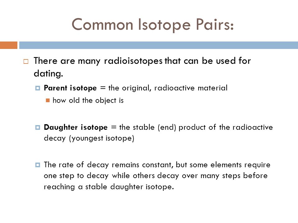 give an example of an isotope used in dating old objects free open source dating software
