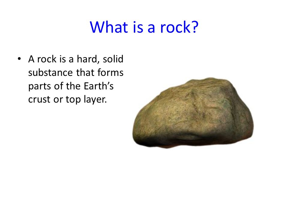 What is A Rock?