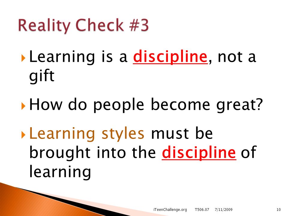  Learning is a discipline, not a gift  How do people become great.