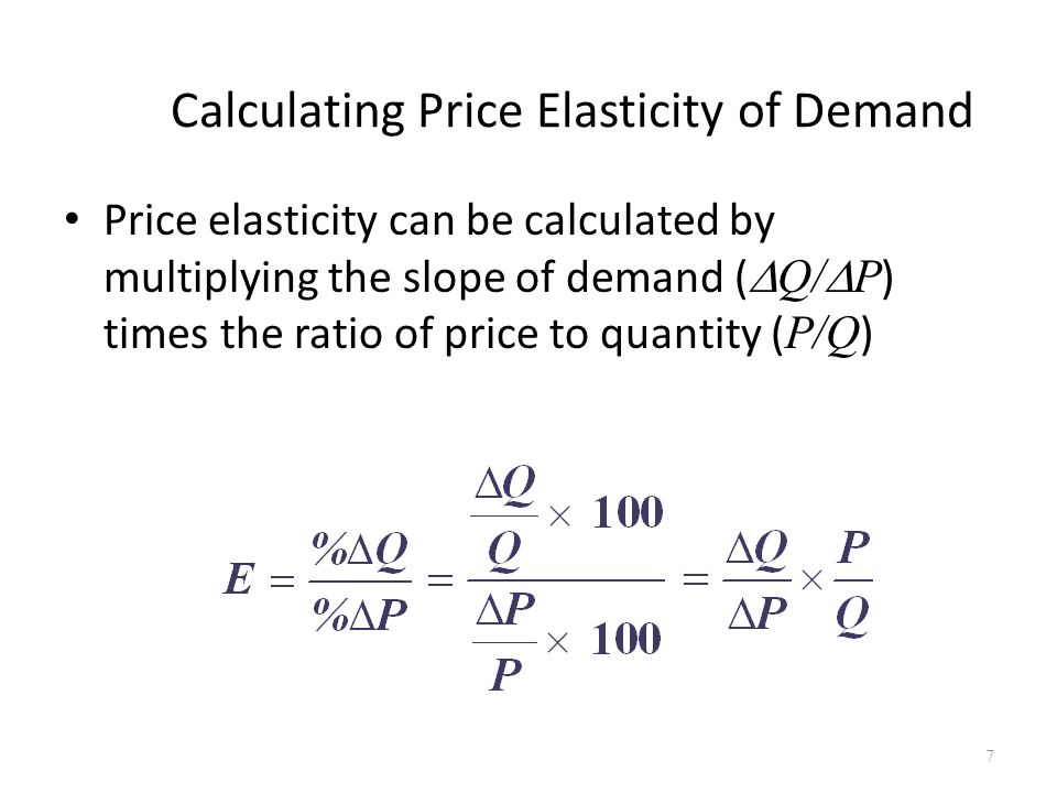 Elasticity and Demand. Price Elasticity of Demand (E) P & Q are ...