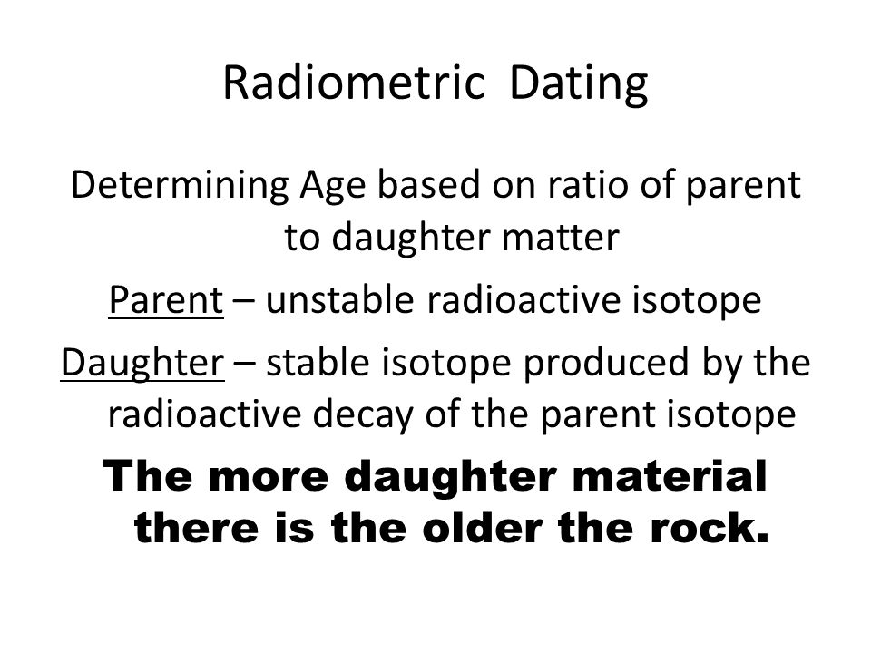 Radiometric dating parent daughter ratio