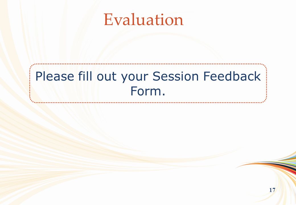 OCLC Online Computer Library Center 17 Please fill out your Session Feedback Form. Evaluation