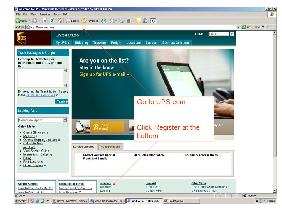 Go to UPS.com Click Register at the bottom