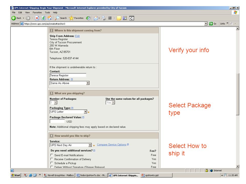 Verify your info Select Package type Select How to ship it