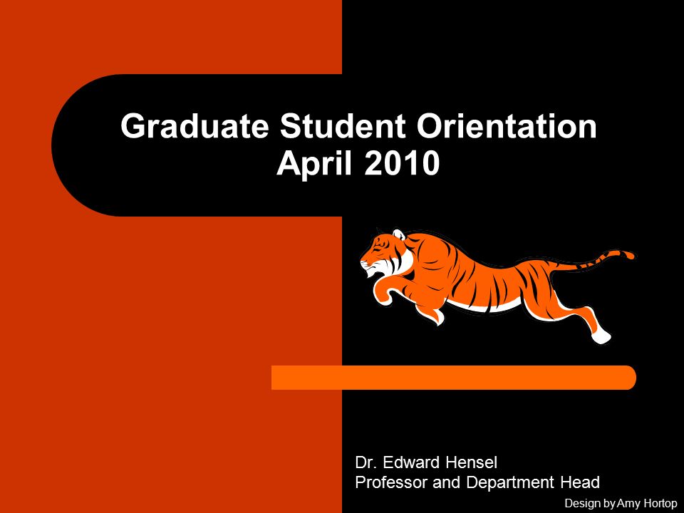 Graduate Student Orientation April 2010 Dr.